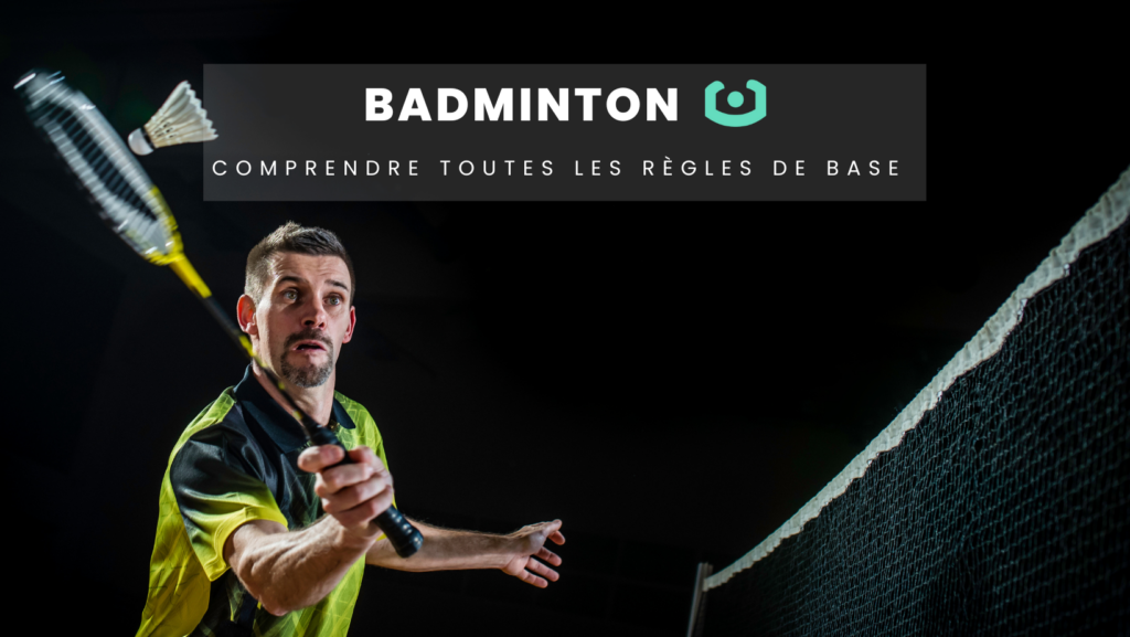 Badminton : comprendre toutes les règles de base