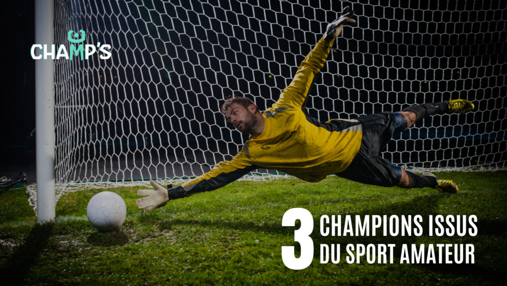 Ces 3 champions issus du sport amateur 